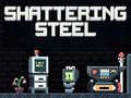 Trò chơi Shattering Steel