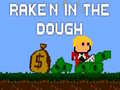 Trò chơi Rake'n in the Dough
