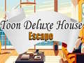 Trò chơi Toon Deluxe House Escape
