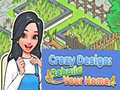 Trò chơi Crazy Design: Rebuild Your Home