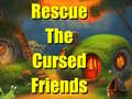 Trò chơi Rescue The Cursed Friends