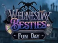Trò chơi Wednesday Besties Fun Day