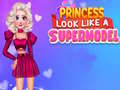 Trò chơi Princess Look Like A Supermodel