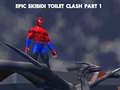 Trò chơi Epic Skibidi Toilet Clash part 1