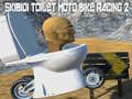 Trò chơi Skibidi Toilet Moto Bike Racing 2
