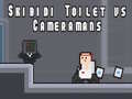 Trò chơi Skibidi Toilet vs Cameramans