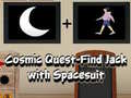 Trò chơi Cosmic Quest Find Jack with Spacesuit