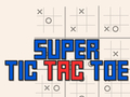 Trò chơi Super Tic Tac Toe