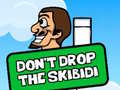 Trò chơi Dont Drop The Skibidi