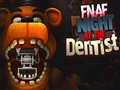 Trò chơi FNAF Night at the Dentist