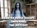 Trò chơi Haunted House Escape: Unveiling the Mystery