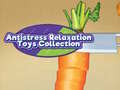 Trò chơi Antistress Relaxation Toys Collection 