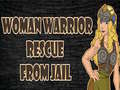 Trò chơi Woman Warrior Rescue From Jail