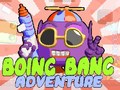 Trò chơi Boing Bang Adventure 
