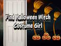 Trò chơi Find Halloween Witch Costume Girl