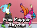 Trò chơi Find Rapper Rhythm