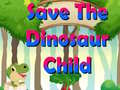 Trò chơi Save The Dinosaur Child