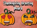 Trò chơi Thanksgiving Greeting Board