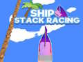 Trò chơi Ship Stack Racing