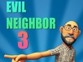 Trò chơi Evil Neighbor 3