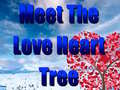 Trò chơi Meet The Love Heart Tree