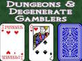 Trò chơi Dungeons & Degenerate Gamblers