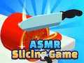 Trò chơi Asmr Slicing Game