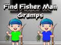 Trò chơi Find Fisher Man Gramps