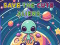 Trò chơi Save The Cute Aliens