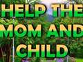 Trò chơi Help The Mom And Child