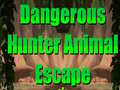 Trò chơi Dangerous Hunter Animal Escape