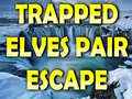 Trò chơi Trapped Elves Pair Escape