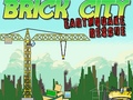 Trò chơi Brick City: Earthquake Rescue