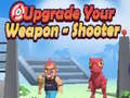 Trò chơi Upgrade Your Weapon - Shooter