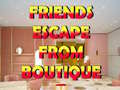 Trò chơi Friends Escape From Boutique