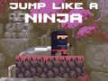 Trò chơi Jump Like a Ninja