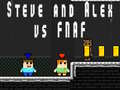 Trò chơi Steve and Alex vs Fnaf