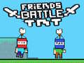 Trò chơi Friends Battle TNT