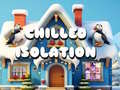 Trò chơi Chilled Isolation