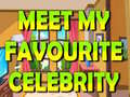 Trò chơi Meet My Favourite Celebrity