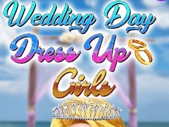 Trò chơi Wedding Day Dress Up Girls