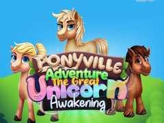 Trò chơi Ponyville Adventure The Great Unicorn Awakening