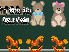 Trò chơi Tiny Heroes: Baby Rescue Mission