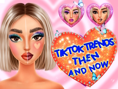 Trò chơi TikTok Trends Makeup Then And Now