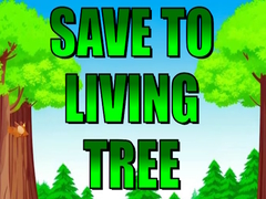 Trò chơi Save To Living Tree