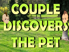 Trò chơi Couple Discovers The Pet