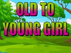 Trò chơi Old To Young Girl
