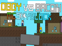 Trò chơi Obby vs Bacon: MCSkyblock