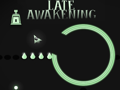 Trò chơi Late Awakening