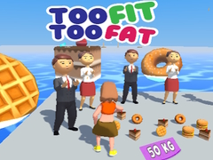 Trò chơi Too Fit Too Fat